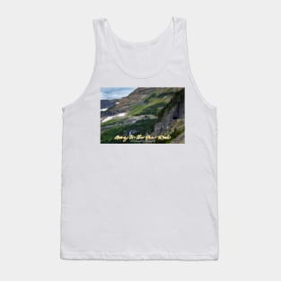 Going to the Sun Road Tank Top